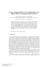 Javanese Language Dialect in Java-Sunda Border Area (Dialect Study of Geography in Brebes District)