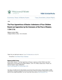 The Poor Apprentices of Boston: Indentures of Poor Children Bound out Apprentice by the Overseers of the Poor of Boston, 1734-1776