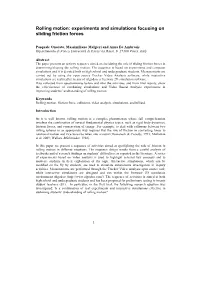 Rolling Motion: Experiments and Simulations Focusing on Sliding Friction Forces