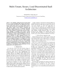 Multi-Tenant, Secure, Load Disseminated Saas Architecture