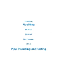 Pipe Threading and Testing