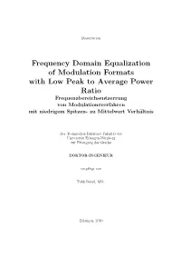 Frequency Domain Equalization of Modulation Formats with Low Peak to Average Power Ratio
