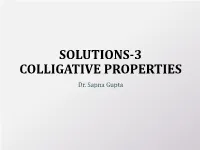 COLLIGATIVE PROPERTIES Dr