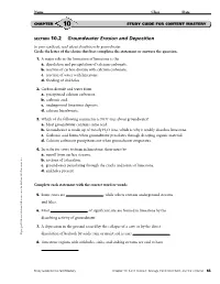 SECTION 10.2 Groundwater Erosion and Deposition SECTION 10.2 Groundwater Erosion and Deposition, Continued in Your Textbook, Read About Dissolution by Groundwater