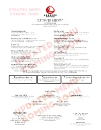 Lunch Menu Served 11Am to 4Pm All Lunch Entrees Are Served with a Cup of Soup Or Small Salad *Unless Noted Otherwise