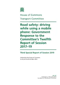 Road Safety: Driving While Using a Mobile Phone: Government Response to the Committee’S Twelfth Report of Session 2017–19