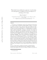 The Whole Brain Architecture Approach: Accelerating the Development of Artiﬁcial General Intelligence by Referring to the Brain