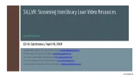 SILLVR: Streaming Interlibrary Loan Video Resources (PDF)