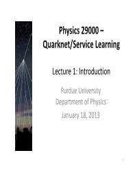 Physics 29000 – Quarknet/Service Learning