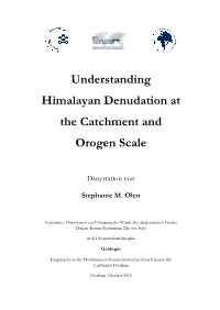 Understanding Himalayan Denudation at the Catchment and Orogen Scale