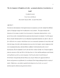 Grammaticalization, Lexicalization, Or Both