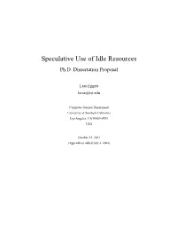 Speculative Use of Idle Resources Ph.D