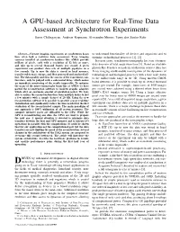 A GPU-Based Architecture for Real-Time Data Assessment at Synchrotron Experiments Suren Chilingaryan, Andreas Kopmann, Alessandro Mirone, Tomy Dos Santos Rolo