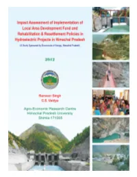 Impact Assessment of Implementation of Local Area Development Fund and Rehabilitation & Resettlement Policies in Hydroelectric Projects in Himachal Pradesh
