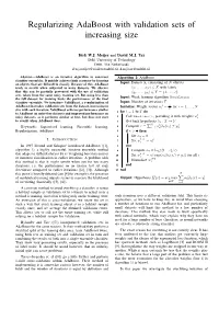 Regularizing Adaboost with Validation Sets of Increasing Size
