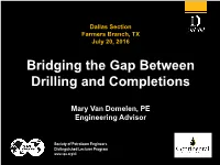 Bridging the Gap Between Drilling and Completions
