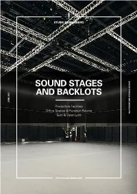 SOUND STAGES and BACKLOTS and BACKLOTS JUNE 2021 Production Facilities Office Spaces & Function Rooms Sets & Open Lots