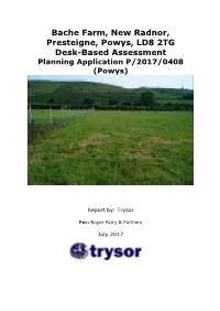 Bache Farm, New Radnor, Presteigne, Powys, LD8 2TG Desk-Based Assessment Planning Application P/2017/0408 (Powys)