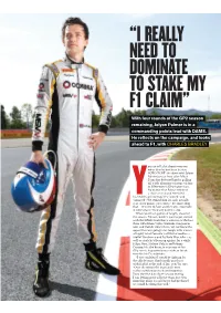 “I Really Need to Dominate to Stake My F1 Claim”