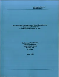 Proceedings of Peer Review and Client Consultations for Dladromous Fish Stocks in the Maritime Provinces in 1995 ·