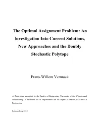 The Optimal Assignment Problem: an Investigation Into Current Solutions, New Approaches and the Doubly Stochastic Polytope