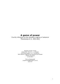 A Game of Power Courtly Influence on the Decision-Making of Emperor Theodosius II (R