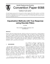 Equalization Methods with True Response Using Discrete Filters