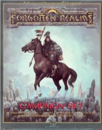 The Forgotten Realms Are a World of the Realms, Matched by a Sheet of Very Similar to the Earth of the 13Th and Ice, Equally Relentless, to Its East