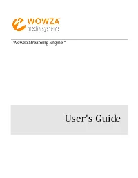 Wowza Streaming Engine: User's Guide Version