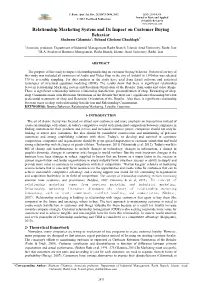 Relationship Marketing System and Its Impact on Customer Buying Behavior Shahram Gilaninia1; Behzad Gholami Ghashlagh 2