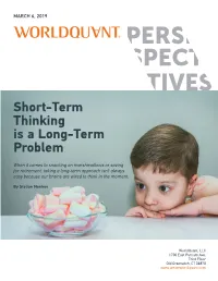 Short-Term Thinking Is a Long-Term Problem