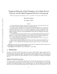Tempered Monoids of Real Numbers, the Golden Fractal Monoid, and the Well-Tempered Harmonic Semigroup