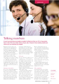 Talking Numbers a Recent Survey by Telecommunications Regulator Comreg Found That Over 40% of Respondents Have No Idea of the Cost of Their Directory Enquiry Calls