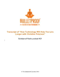 Transcript of “How Technology Will Help You Live Longer with Christine Peterson”