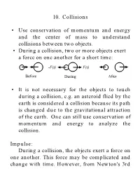 10. Collisions • Use Conservation of Momentum and Energy and The
