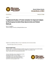 Fundamental Studies of Protein Ionization for Improved Analysis by Electrospray Ionization Mass Spectrometry and Related Methods