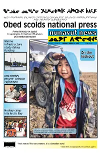 Nunavut News Is Committed to Getting Facts and Names ᐊᐃᓖᓐ ᑲᑎᐊᒃ ᓵᓚᒃᓴᖅᑐᖅ: ᓵᓐᑐᕋ ᓴᕕᐊᕐᔪᒃ Right