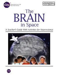 The BRAIN in Space a Teacher’S Guide with Activities for Neuroscience This Page Intentionally Left Blank