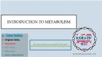 Amino Acids Make up Hundreds of Proteins Objective 3: : Identify ATP As the Energy Currency of Cells Amphibolic Pathway
