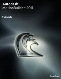 Autodesk® Motionbuilder® 2011 Tutorials