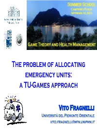 The Problem of Allocating Emergency Units: a TU-Games Approach
