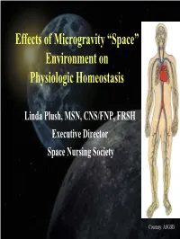 Effects of Microgravity “Space” Environment on Physiologic Homeostasis
