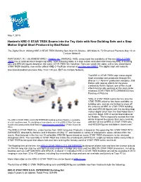 Hasbro's KRE-O STAR TREK Beams Into the Toy Aisle with New Building Sets and a Stop Motion Digital Short Produced by Bad Robot