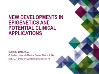 New Developments in Epigenetics and Potential Clinical Applications