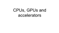 Cpus, Gpus and Accelerators X86 Intel Server Micro-Architectures (1/2)