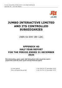 Jumbo Interactive Limited and Its Controlled Subsidiaries Appendix 4D – Half Year Report