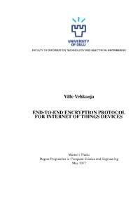 Ville Vehkaoja END-TO-END ENCRYPTION PROTOCOL for INTERNET of THINGS DEVICES