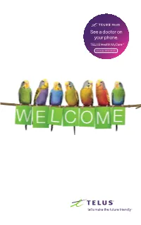 Welcome Kit by Scanning This QR Code Or by Visiting Telus.Com/Welcomekit