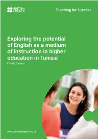Exploring the Potential of English As a Medium of Instruction in Higher Education in Tunisia Khawla Badwan