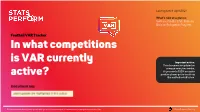 In What Competitions Is VAR Currently Active?